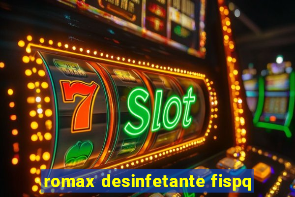 romax desinfetante fispq